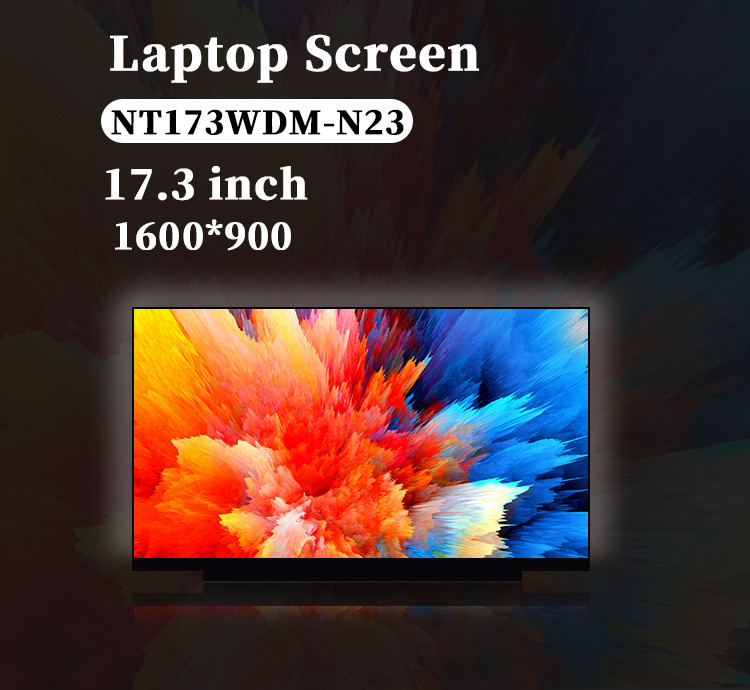 17.3 इंच मूल NT173WDM-N23 1600x900 ट्रांसमिसिव eDP 60Hz 30 पिन लैपटॉप के लिए प्रतिस्थापन एलसीडी डिस्प्ले पैनल